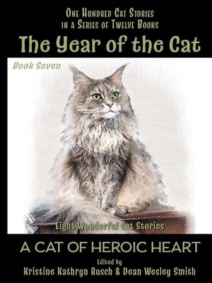 cover image of A Cat of Heroic Heart: The Year of the Cat, #7
